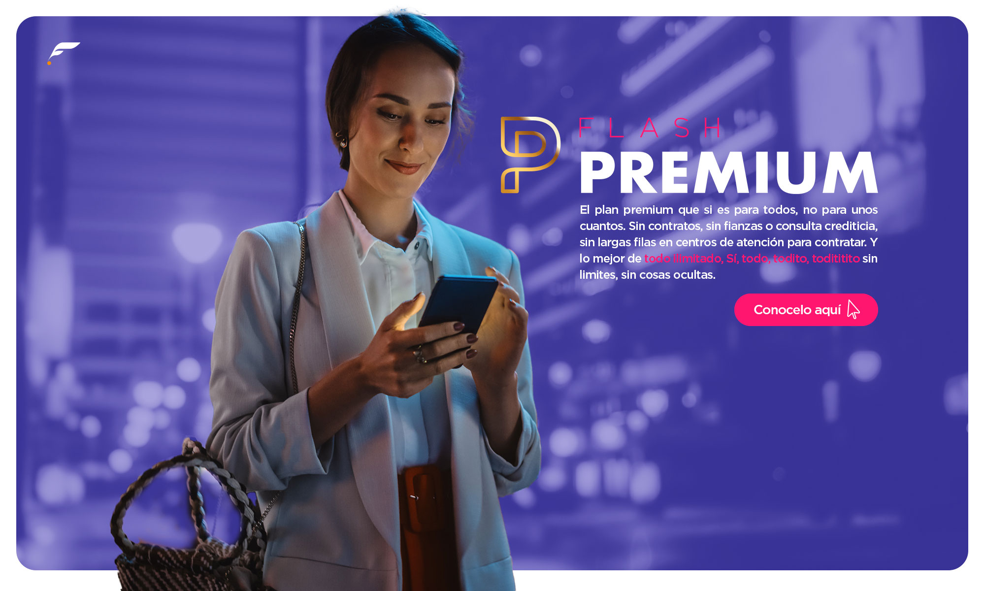 Nuevo Plan Flash Premium. Conoce más detalles dando clic aquí